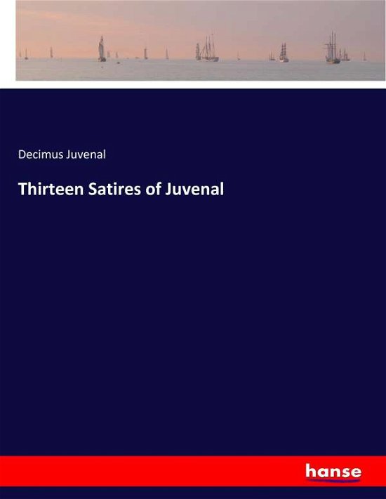 Cover for Juvenal · Thirteen Satires of Juvenal (Bog) (2017)
