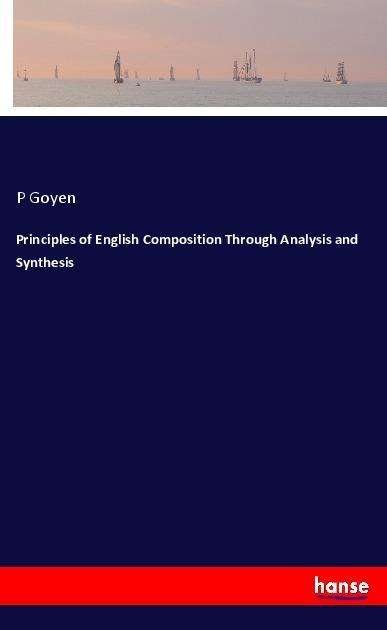 Cover for Goyen · Principles of English Composition (Bog)