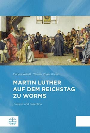 Cover for Markus Wriedt · Martin Luther auf dem Reichstag zu Worms (Paperback Book) (2022)