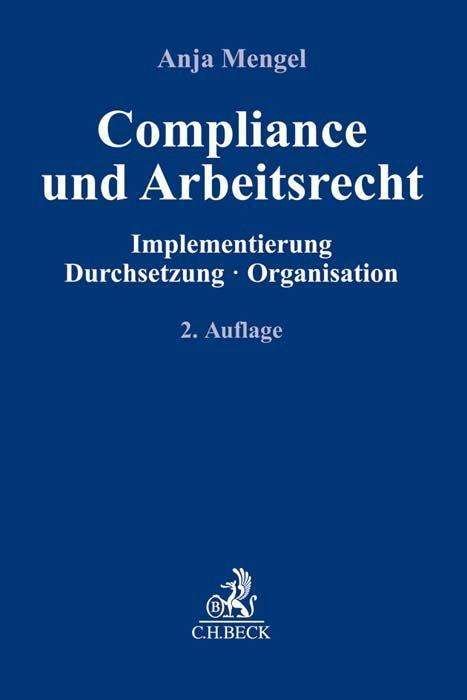 Compliance und Arbeitsrecht - Mengel - Books -  - 9783406711589 - 