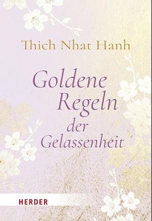 Cover for Thich Nhat Hanh · Goldene Regeln der Gelassenheit (Buch) (2024)