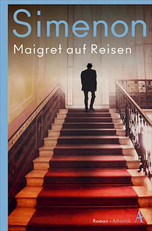 Maigret auf Reisen - Georges Simenon - Libros - Atlantik Verlag - 9783455007589 - 5 de julio de 2023