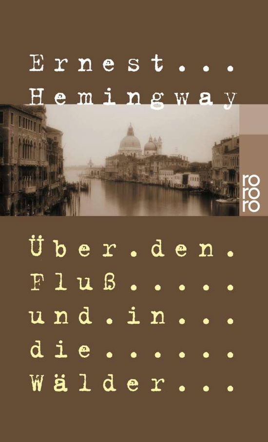 Roro Tb.10458 Hemingway.über den Fluß - Ernest Hemingway - Böcker -  - 9783499104589 - 