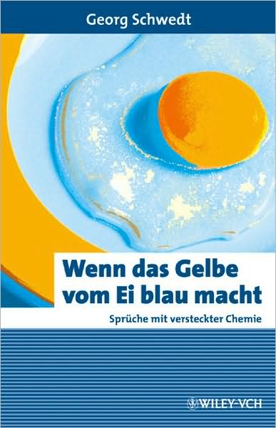 Wenn das Gelbe vom Ei blau macht - Georg Schwedt - Książki - Wiley VCH - 9783527322589 - 14 maja 2008