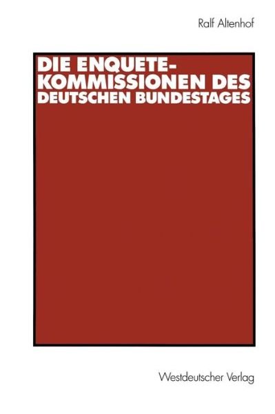 Cover for Ralf Altenhof · Die Enquete-Kommissionen des Deutschen Bundestages (Paperback Book) [2002 edition] (2003)