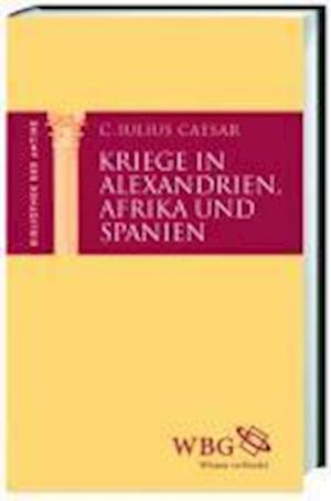 Kriege in Alexandrien, Afrika un - Caesar - Books -  - 9783534252589 - 