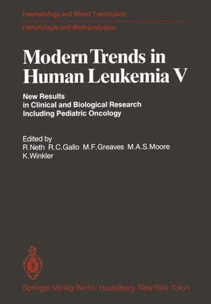 Cover for R Neth · Modern Trends in Human Leukemia V: New Results in Clinical and Biological Research Including Pediatric Oncology - Haematology and Blood Transfusion   Hamatologie und Bluttransfusion (Paperback Book) (1983)