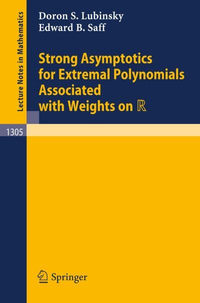 Cover for Doron S. Lubinsky · Strong Asymptotics for Extremal Polynomials Associated with Weights on R - Lecture Notes in Mathematics (Taschenbuch) [1988 edition] (1988)