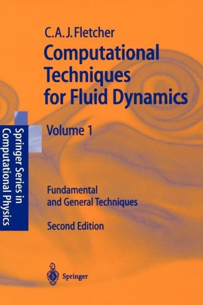 Cover for Clive A.J. Fletcher · Computational Techniques for Fluid Dynamics 1: Fundamental and General Techniques - Scientific Computation (Paperback Book) [2nd ed. 1998 edition] (1991)