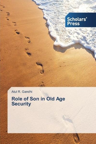 Cover for Gandhi Atul R · Role of Son in Old Age Security (Pocketbok) (2015)