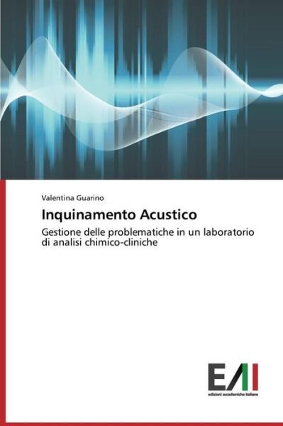 Cover for Guarino Valentina · Inquinamento Acustico (Paperback Book) (2015)