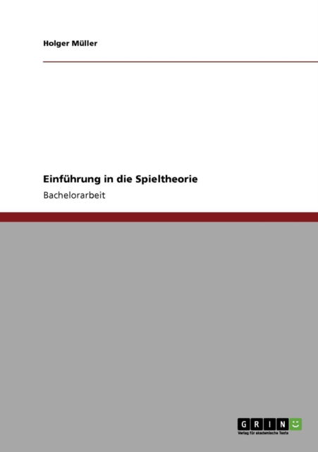 Cover for Holger Muller · Einfuhrung in die Spieltheorie (Pocketbok) [German edition] (2011)