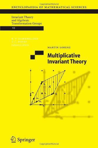 Cover for Martin Lorenz · Multiplicative Invariant Theory - Encyclopaedia of Mathematical Sciences (Paperback Book) [1st Ed. Softcover of Orig. Ed. 2005 edition] (2010)