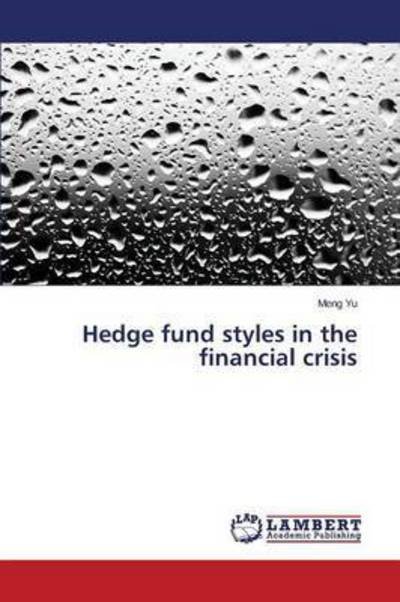 Cover for Yu Meng · Hedge Fund Styles in the Financial Crisis (Taschenbuch) (2015)