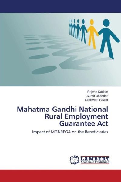 Mahatma Gandhi National Rural Employment Guarantee Act - Kadam Rajesh - Bøker - LAP Lambert Academic Publishing - 9783659683589 - 13. februar 2015