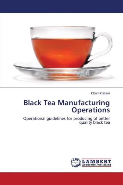 Cover for Hossain · Black Tea Manufacturing Operati (Bok) (2015)