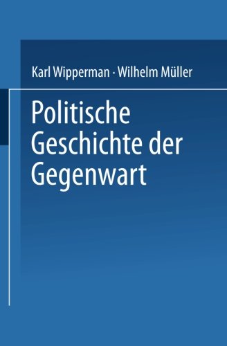 Cover for Wilhelm Muller · Politische Geschichte Der Gegenwart: XXVII. Das Jahr 1893 (Paperback Book) [Softcover Reprint of the Original 1st 1894 edition] (1901)