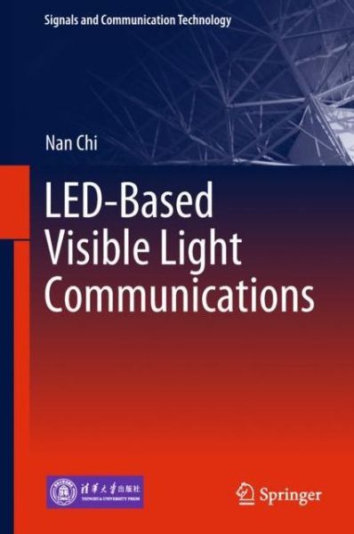 Cover for Chi · LED Based Visible Light Communications (Book) [1st ed. 2018 edition] (2018)