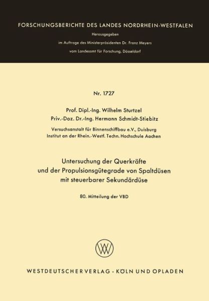 Cover for Wilhelm Sturtzel · Untersuchung Der Querkrafte Und Der Propulsionsgutegrade Von Spaltdusen Mit Steuerbarer Sekundarduse: 80. Mitteilung Der Vbd - Forschungsberichte Des Landes Nordrhein-Westfalen (Pocketbok) [1966 edition] (1966)