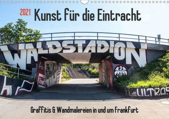 Kunst für die Eintracht (Wandkal - Hecker - Książki -  - 9783672495589 - 