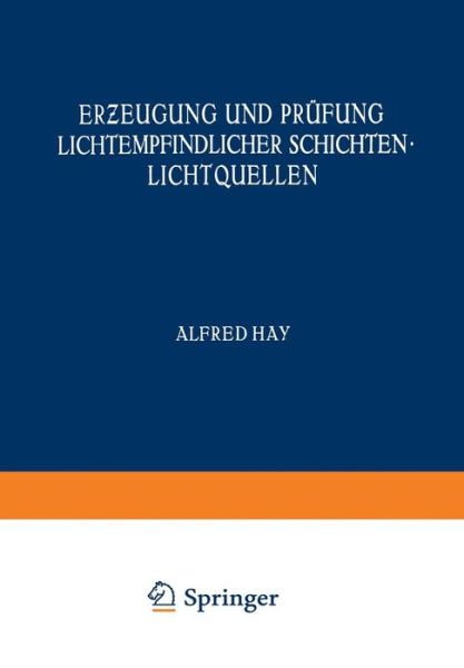 Cover for M Andresen · Er&amp;#438; eugung Und Prufung Lichtempfindlicher Schichten Lichtquellen - Handbuch Der Physik (Paperback Bog) [Softcover Reprint of the Original 1st 1930 edition] (1930)