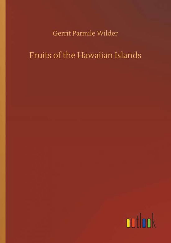 Cover for Wilder · Fruits of the Hawaiian Islands (Bog) (2018)