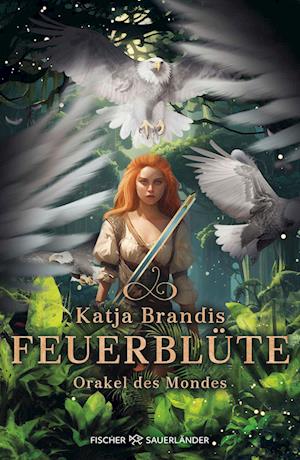 Cover for Katja Brandis · Feuerblüte – Orakel des Mondes (Bok) (2024)