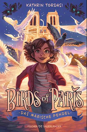 Cover for Kathrin Tordasi · Birds of Paris – Das magische Pendel (Book) (2024)