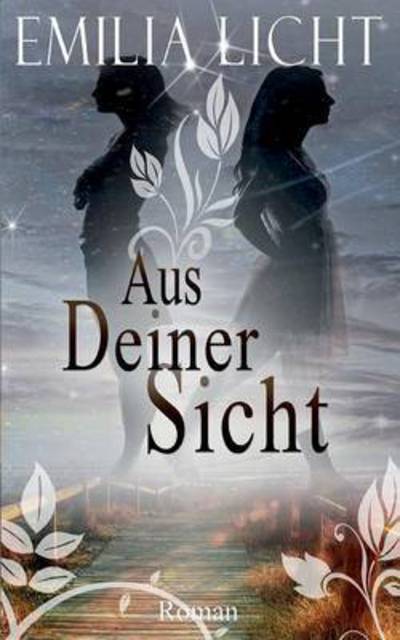 Cover for Emilia Licht · Aus Deiner Sicht (Paperback Book) (2016)