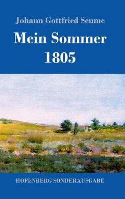 Cover for Seume · Mein Sommer 1805 (Buch) (2017)