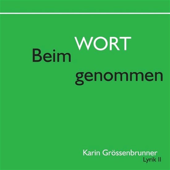 Cover for Grössenbrunner · Beim Wort genommen (Bok) (2017)