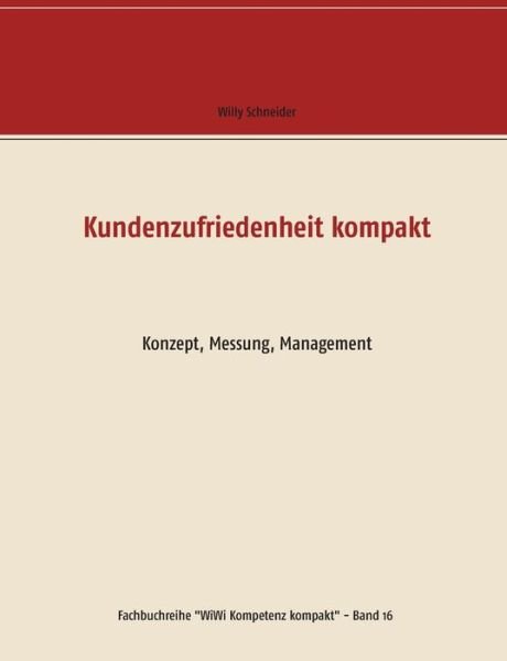 Cover for Willy Schneider · Kundenzufriedenheit kompakt: Konzept, Messung, Management (Pocketbok) (2020)