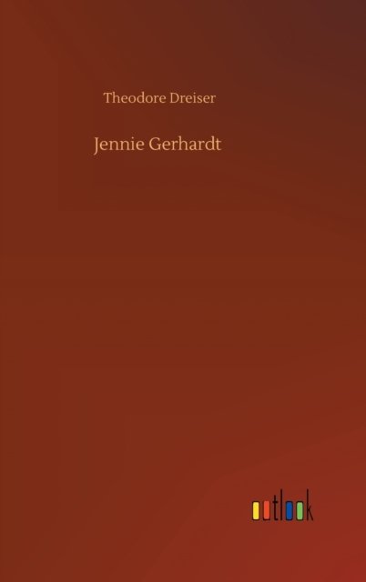 Cover for Theodore Dreiser · Jennie Gerhardt (Hardcover Book) (2020)
