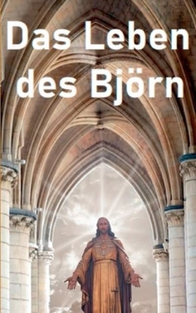 Cover for Bjoern Lukas · Das Leben des Bjoern (Paperback Book) (2021)