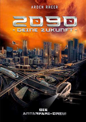 Cover for Arden Rheer · 2090 Deine Zukunft (Book) (2022)