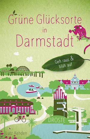 Cover for Lutz Kehden · Grüne Glücksorte in Darmstadt (Book) (2024)