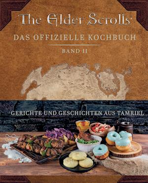 Cover for Victoria Rosenthal · The Elder Scrolls: Das offizielle Kochbuch Band 2: Gerichte und Geschichten aus Tamriel (Book) (2024)