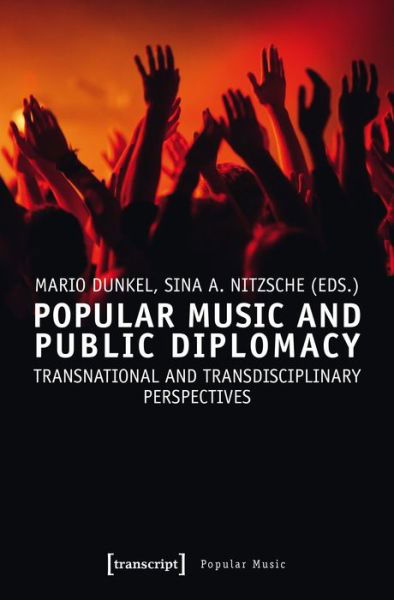 Cover for Mario Dunkel · Popular Music and Public Diplomacy – Transnational and Transdisciplinary Perspectives (Paperback Book) (2018)