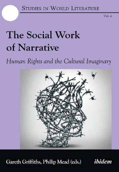 Cover for The Social Work of Narrative: Human Rights and the Cultural Imaginary - Studies in World Literature (Paperback Book) [New edition] (2018)