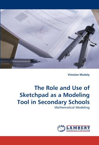 Cover for Vimolan Mudaly · The Role and Use of Sketchpad As a Modeling Tool in Secondary Schools: Mathematical Modeling (Paperback Book) (2010)