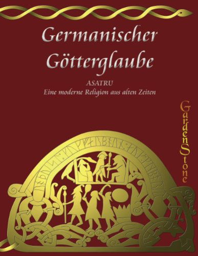 Cover for Gardenstone · Germanischer Götterglaube (Paperback Book) [German edition] (2009)