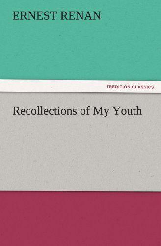 Cover for Ernest Renan · Recollections of My Youth (Tredition Classics) (Paperback Book) (2011)