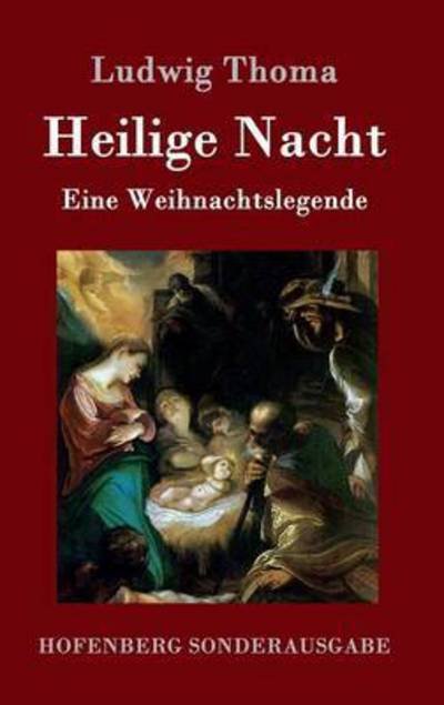 Cover for Ludwig Thoma · Heilige Nacht (Gebundenes Buch) (2015)