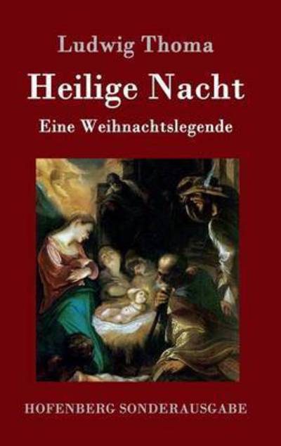 Heilige Nacht - Ludwig Thoma - Books - Hofenberg - 9783843075589 - July 11, 2015