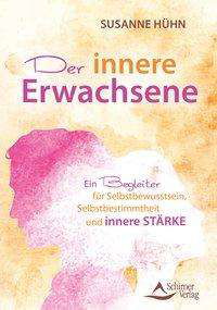 Der innere Erwachsene - Hühn - Bøger -  - 9783843413589 - 