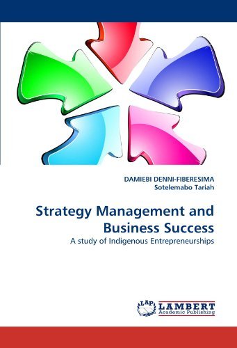 Cover for Sotelemabo Tariah · Strategy Management and Business Success: a Study of Indigenous Entrepreneurships (Taschenbuch) (2011)