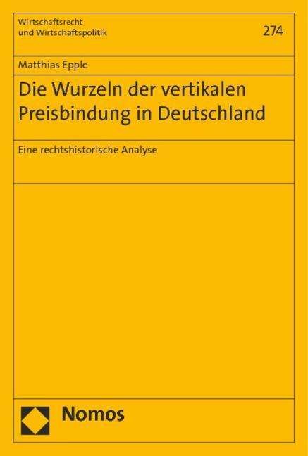 Cover for Epple · Die Wurzeln der vertikalen Preisb (Book) (2014)