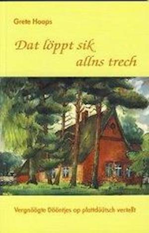 Cover for Grete Hoops · Dat lppt sik allns trech (Paperback Book) (2006)