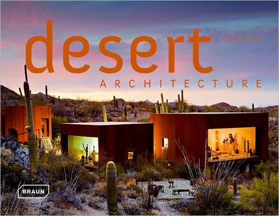 Cover for Michelle Galindo · Desert Architecture - Extreme Architecture (Hardcover Book) (2008)