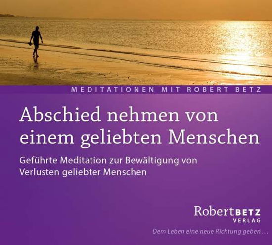 Betz, Robert: Abschied nehmen von einem geliebten - R.T. Betz - Musikk -  - 9783940503589 - 8. april 2016